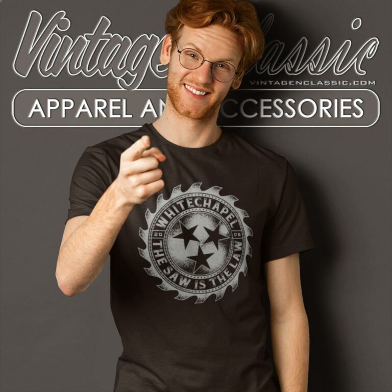 Whitechapel Shirt Saw Is The Law T Shirt Whitechapel Shirt Saw Is The Law T Shirt