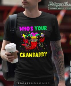 Whos Your Crawdaddy Shirt Crawfish Jester Beads Tshirt