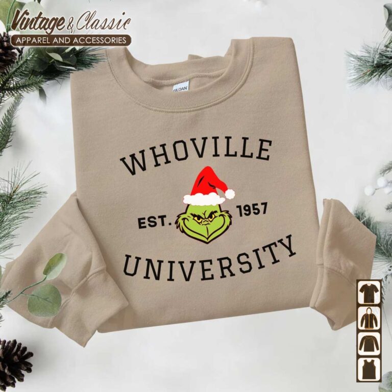 Whoville University Est 1957 University of Whoville Grinch Christmas Shirt Sweatshirt Whoville University Est 1957 University of Whoville Grinch Christmas Shirt Sweatshirt