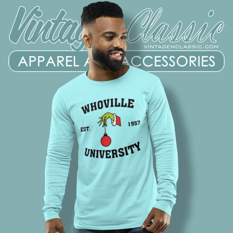Whoville University The Grinch Santa Christmas Est 1957 Long Sleeve Tee Whoville University The Grinch Santa Christmas Est 1957 Long Sleeve Tee