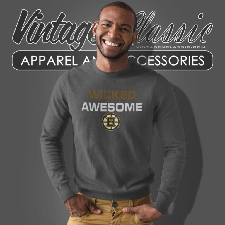 Wicked Awesome Boston Bruins Sweatshirt Wicked Awesome Boston Bruins Sweatshirt