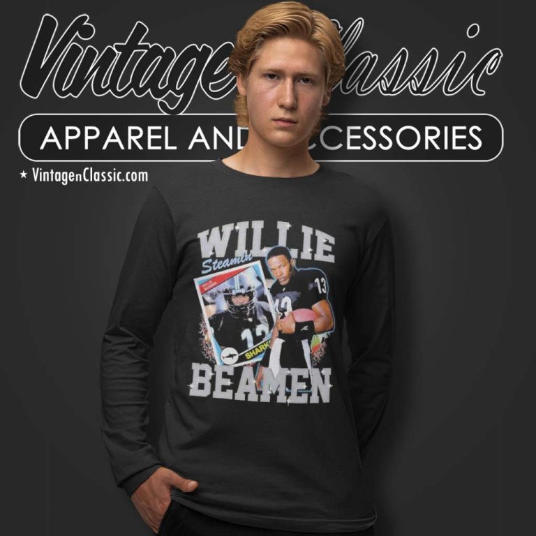 Willie Steamin Beamen Shirt Jamie Foxx Any Given Sunday Long Sleeve Tee Willie Steamin Beamen Shirt Jamie Foxx Any Given Sunday Long Sleeve Tee
