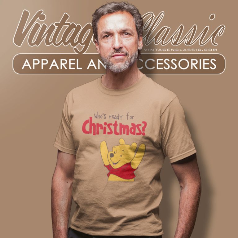 Winnie The Bear Shirt Who Ready For Christmas T Shirt Winnie The Bear Shirt Who Ready For Christmas T Shirt