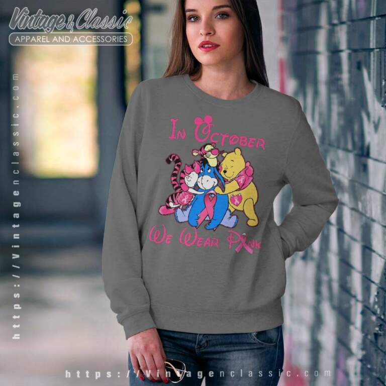 Winnie The Pooh Friends In October We Wear Pink Sweatshirt Winnie The Pooh Friends In October We Wear Pink Sweatshirt