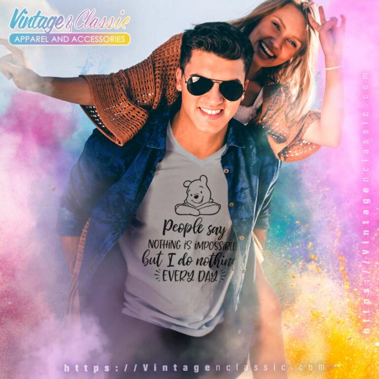 Winnie The Pooh People Say Nothing Is Impossible V Neck TShirt Winnie The Pooh People Say Nothing Is Impossible V Neck TShirt
