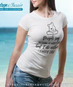 Winnie The Pooh People Say Nothing Is Impossible Women TShirt