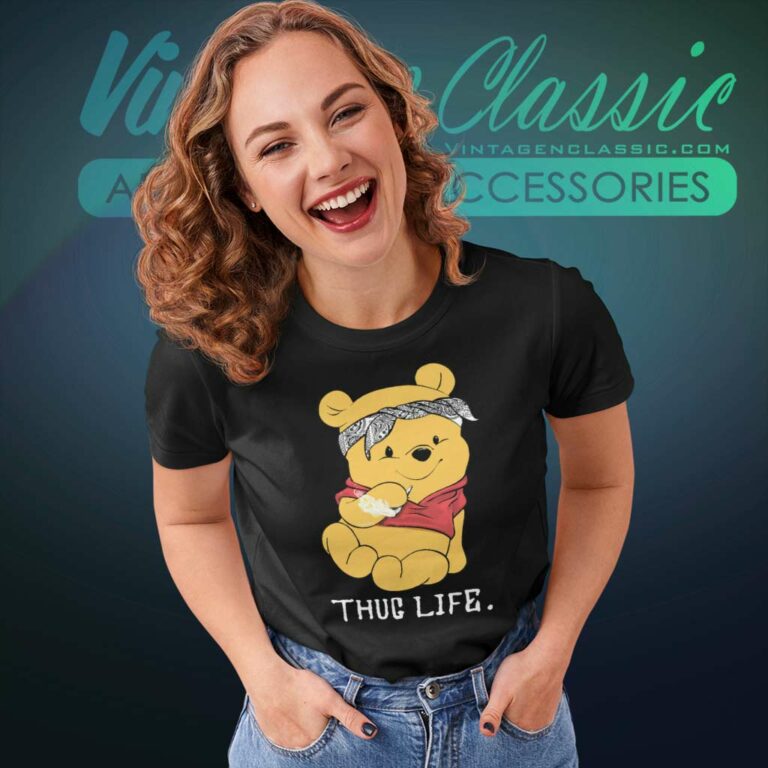 Winnie The Pooh Thug Life Women TShirt Winnie The Pooh Thug Life Women TShirt