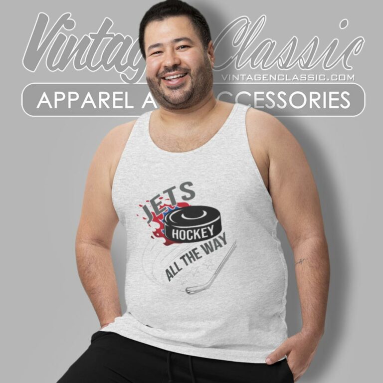 Winnipeg Jets Fan All The Way Tank Top Racerback Winnipeg Jets Fan All The Way Tank Top Racerback