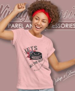 Winnipeg Jets Fan All The Way Women T Shirt