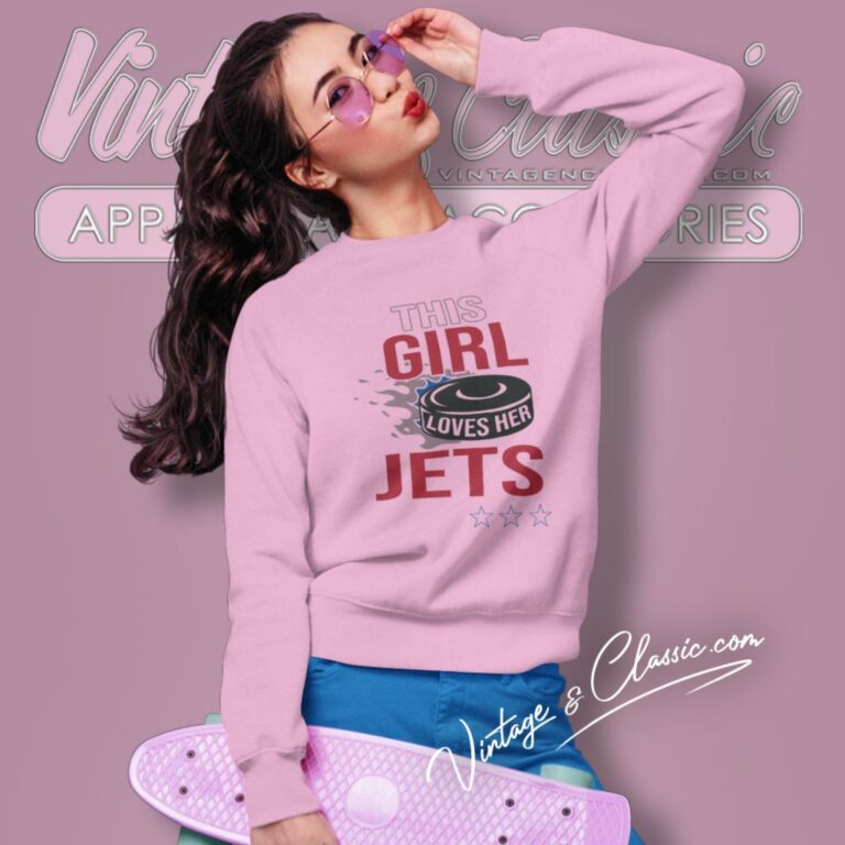 Winnipeg Jets Fan This Girl Loves Her Jets Sweatshirt Winnipeg Jets Fan This Girl Loves Her Jets Sweatshirt