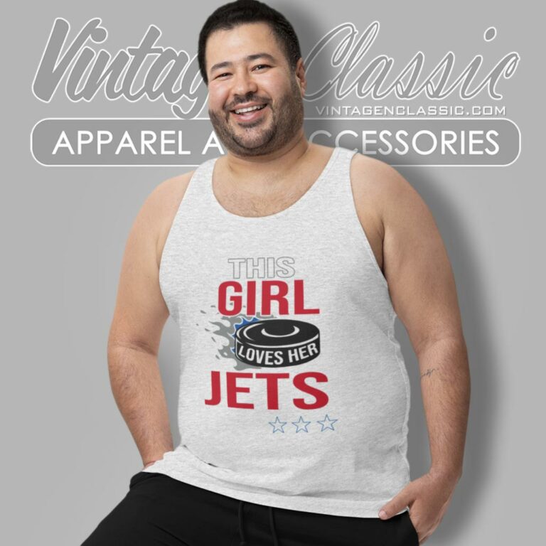 Winnipeg Jets Fan This Girl Loves Her Jets Tank Top Racerback Winnipeg Jets Fan This Girl Loves Her Jets Tank Top Racerback