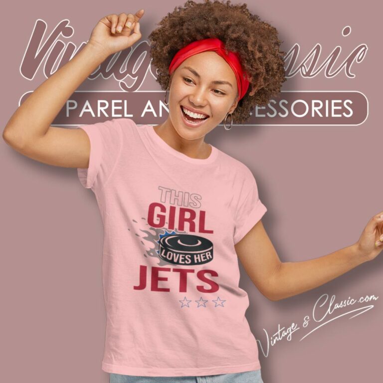 Winnipeg Jets Fan This Girl Loves Her Jets Women T Shirt Winnipeg Jets Fan This Girl Loves Her Jets Women T Shirt