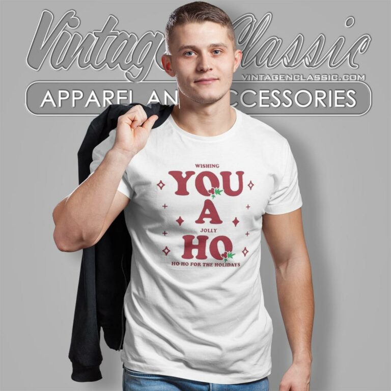 Wishing You A Jolly Ho Christmas T Shirt Wishing You A Jolly Ho Christmas T Shirt
