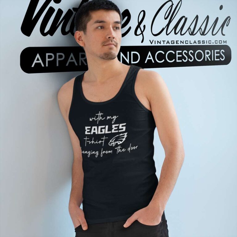 With My Eagles T Shirt Hanging From The Door Tank Top Racerback With My Eagles T Shirt Hanging From The Door Tank Top Racerback