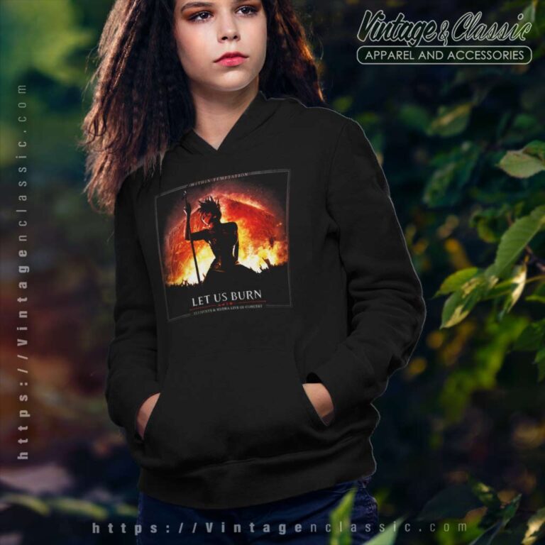 Within Temptation Shirt Let Us Burn Elements Hydra Live In Concert Album Cover Hoodie Within Temptation Shirt Let Us Burn Elements Hydra Live In Concert Album Cover Hoodie