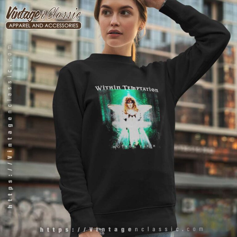 Within Temptation Shirt Mother Earth Sweatshirt Within Temptation Shirt Mother Earth Sweatshirt
