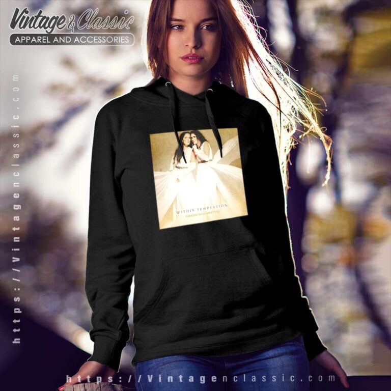 Within Temptation Shirt Paradise What About Us Hoodie Within Temptation Shirt Paradise What About Us Hoodie