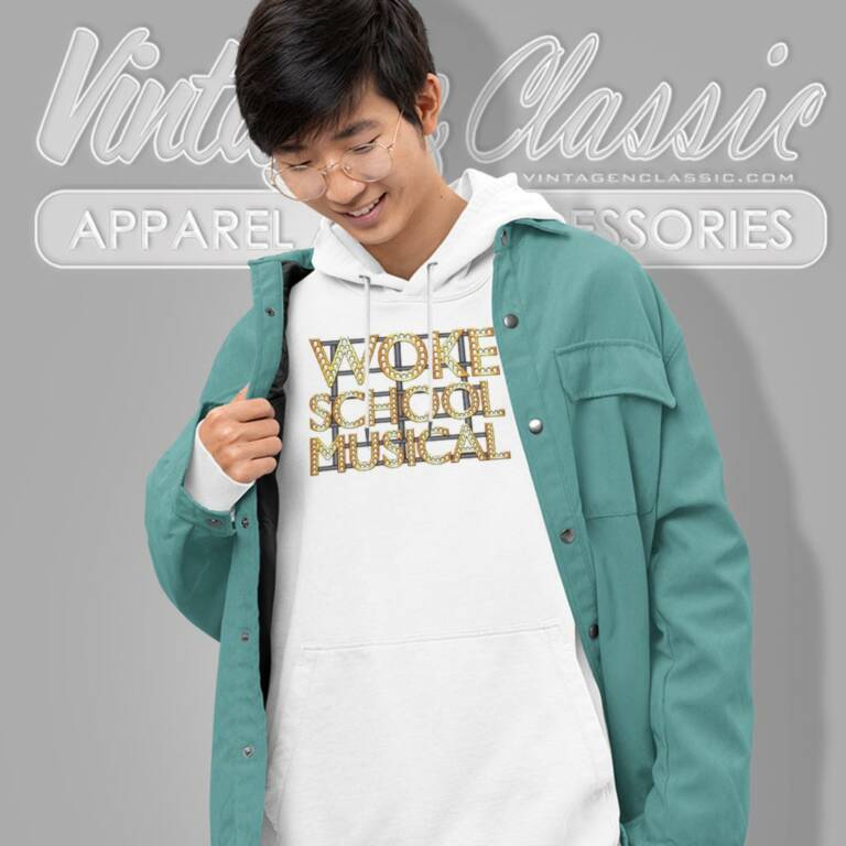 Woke School Musical Hoodie Woke School Musical Hoodie