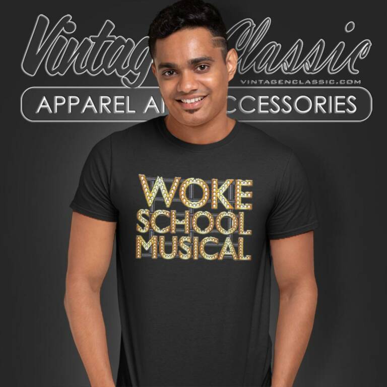 Woke School Musical T Shirt Woke School Musical T Shirt