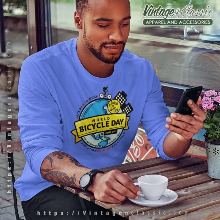 World Bicycle Day Shirt Lest Bike To Work Sweatshirt World Bicycle Day Shirt Lest Bike To Work Sweatshirt