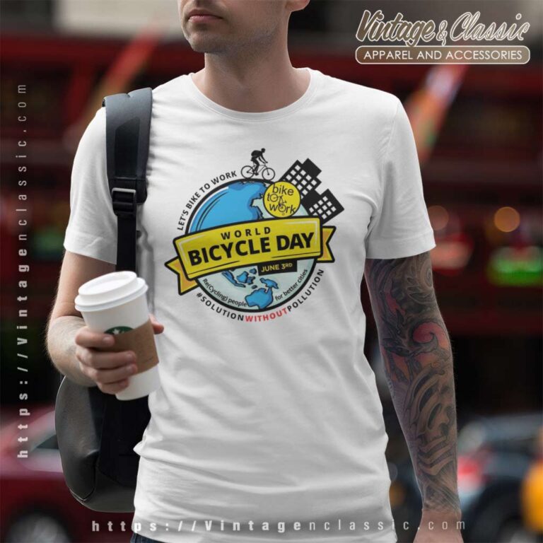 World Bicycle Day Shirt Lest Bike To Work T Shirt World Bicycle Day Shirt Lest Bike To Work T Shirt