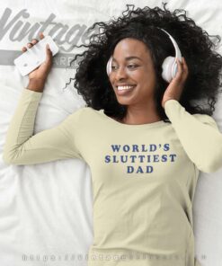Worlds Sluttiest Dad Shirt Robert De Niro Long Sleeve Tee