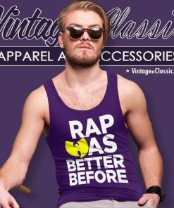 Wu Tang Clan Shirt Rap Was Better Before Tank Top Racerback