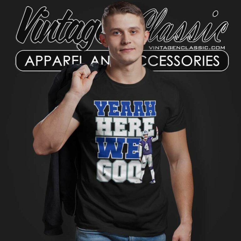 Yeaah Here We Go Shirt Cowboys Dak Prescott T Shirt Yeaah Here We Go Shirt Cowboys Dak Prescott T Shirt