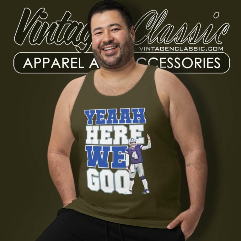 Yeaah Here We Go Shirt Cowboys Dak Prescott Tank Top Racerback Yeaah Here We Go Shirt Cowboys Dak Prescott Tank Top Racerback