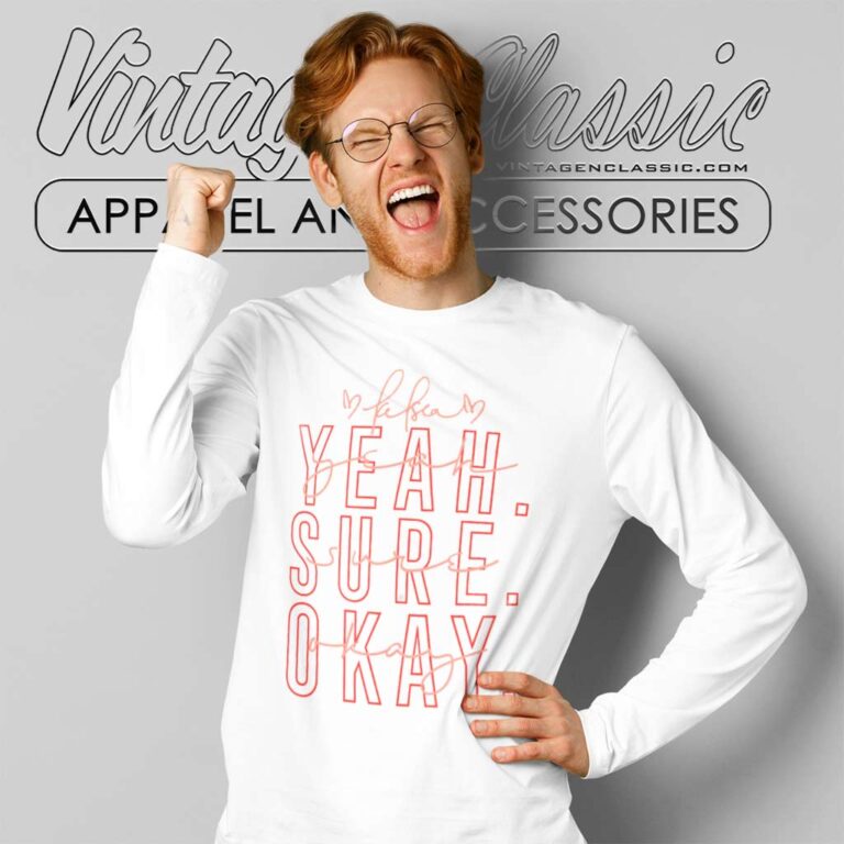 Yeah Sure Okay Gift For Kelsea Fans Long Sleeve Tee Yeah Sure Okay Gift For Kelsea Fans Long Sleeve Tee
