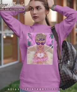 You Are Kenough, I Am Kenough Shirt 4 You Are Kenough I Am Kenough Sweatshirt