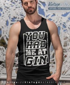 You Had Me At Gin Tank Top Racerback
