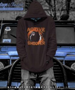 You Need Active Shooter Shirt Basketball Lovers Gift Hoodie