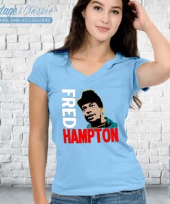 You People Akbar Fred Hampton Was Murdered Vneck