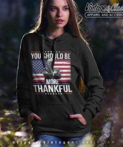 You Should Be More Thankful Trump Zelensky Shirt Hoodie