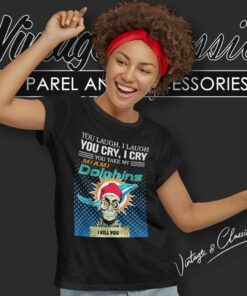 You Take My Miami Dolphins I Kill You Jeff Dunham Shirt 5 You Take My Miami Dolphins I Kill You Jeff Dunham Women TShirt