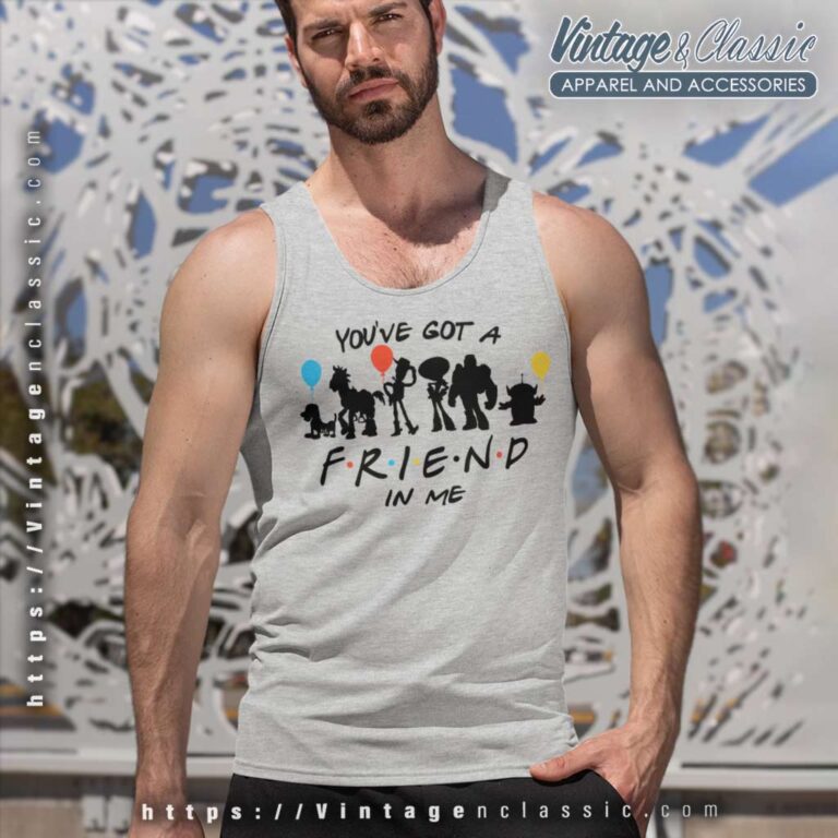 You Ve Got A Friend In Me Tank Top Racerback You Ve Got A Friend In Me Tank Top Racerback