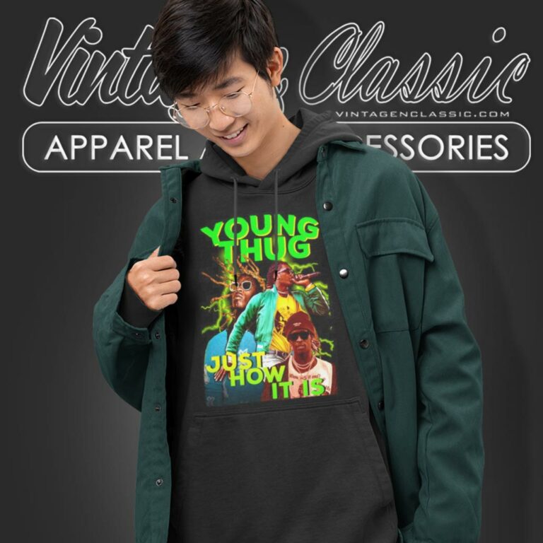 Young Thug Just How It Is Hoodie Young Thug Just How It Is Hoodie