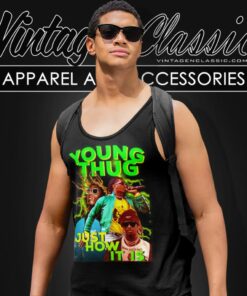 Young Thug Just How It Is Shirt 4 Young Thug Just How It Is Tank Top Racerback