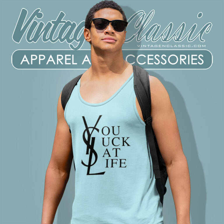 Ysl You Suck At Life Tank Top Racerback Ysl You Suck At Life Tank Top Racerback