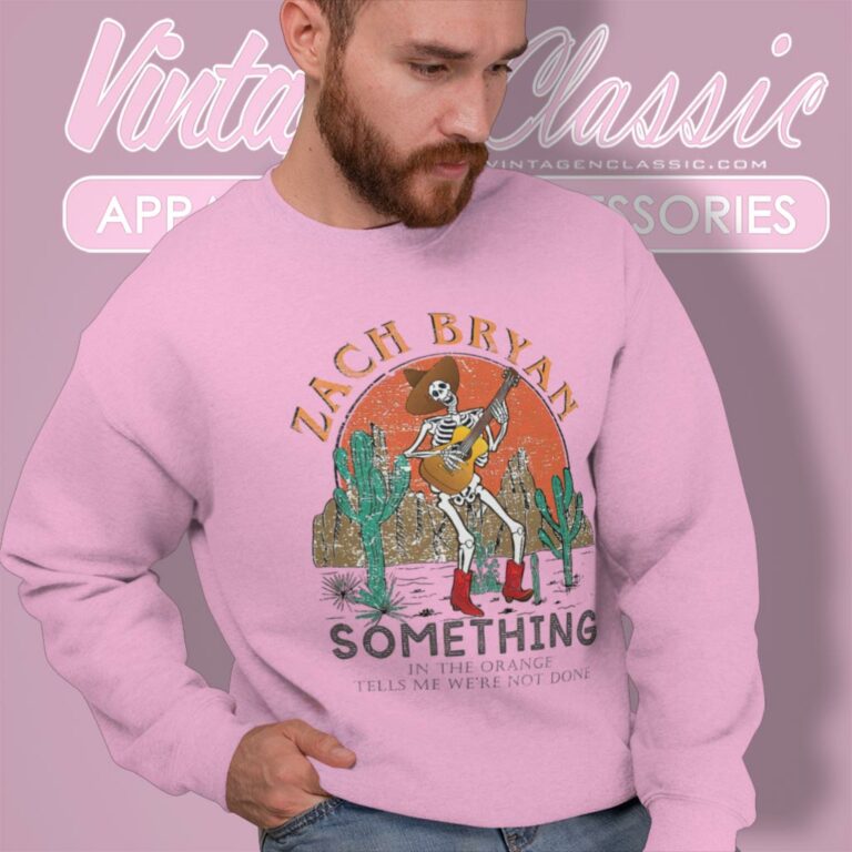 Zach Bryan Something In The Orange Sweatshirt Zach Bryan Something In The Orange Sweatshirt