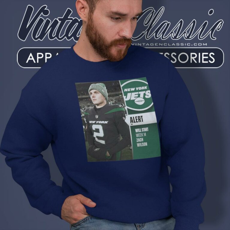 Zack Wilson Will Start Week 14 Sweatshirt Zack Wilson Will Start Week 14 Sweatshirt