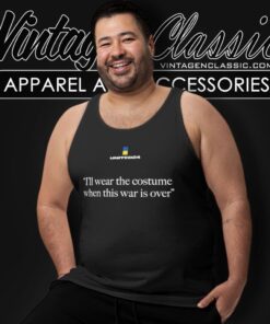 Zelensky Ill Wear The Costume When This War Is Over Shirt Tank Top Racerback