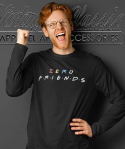Zero Friends Funny Long Sleeve Tee